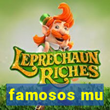 famosos mu